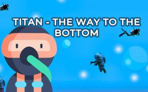Titan: The Way to the Bottom - Deep Sea Survival Game